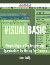 صورة الغلاف: Visual Basic - Simple Steps to Win, Insights and Opportunities for Maxing Out Success 9781488894237
