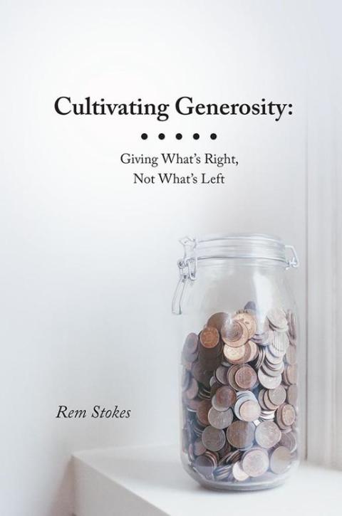 Cover image for book Cultivating Generosity: Giving What’S Right, Not What’S Left