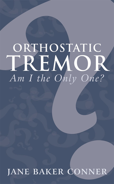 Cover image for book Orthostatic Tremor: Am I the Only One?