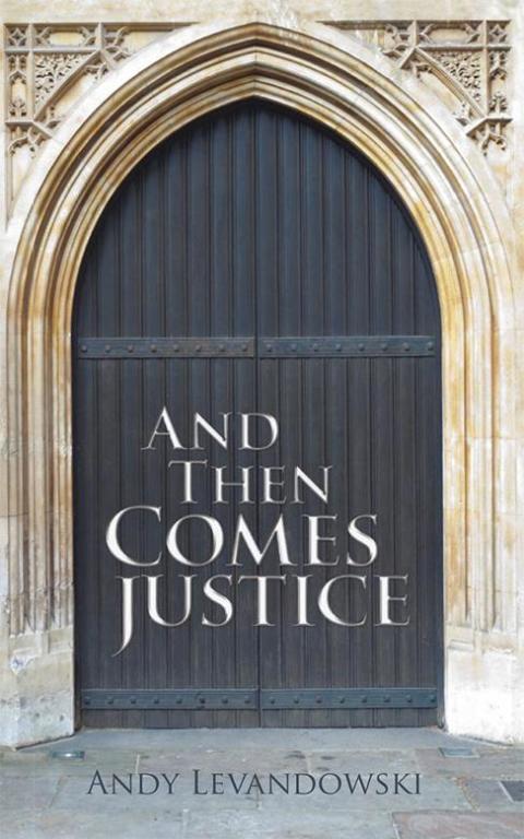 Cover image for book And Then Comes Justice