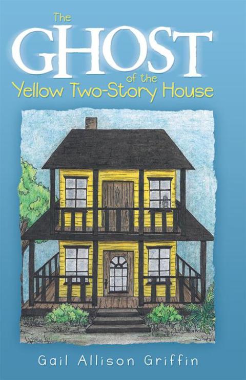 Cover image for book The Ghost of the Yellow Two-Story House
