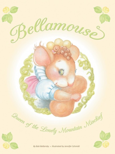 Cover image for book Bellamouse—Queen of the Lonely Mountain Mischief