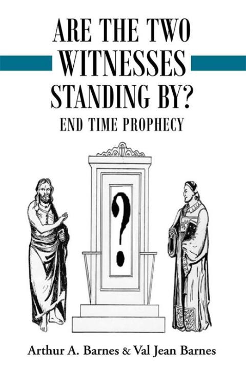 Cover image for book Are the Two Witnesses Standing By?