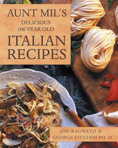 Cover image for book Aunt Mil’S Delicious 100 Year Old Italian Recipes