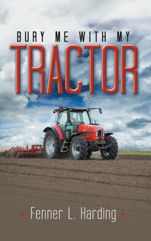 Cover image for book Bury Me with My Tractor