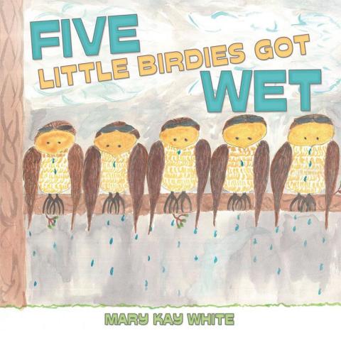Cover image for book Five Little Birdies Got Wet