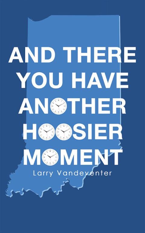 Cover image for book And There You Have Another Hoosier Moment