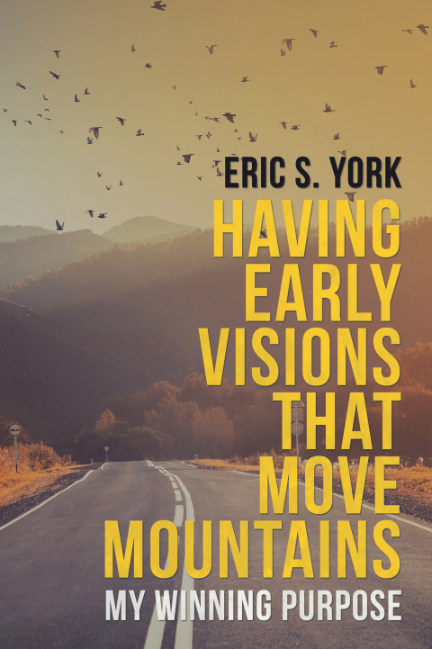 Cover image for book Having Early Visions That Move Mountains