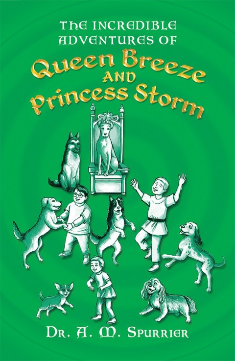 Cover image for book The Incredible Adventures of Queen Breeze and Princess Storm