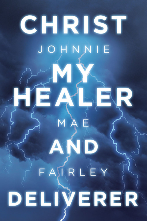 Cover image for book Christ My Healer and Deliverer