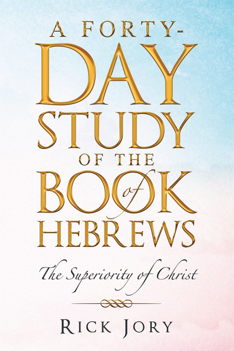Cover image for book A Forty-Day Study of the Book of Hebrews