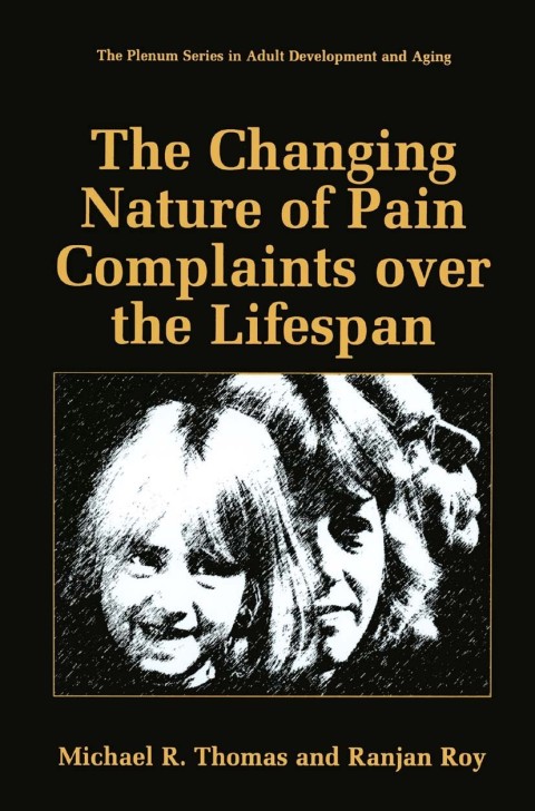 Cover image for book The Changing Nature of Pain Complaints over the Lifespan