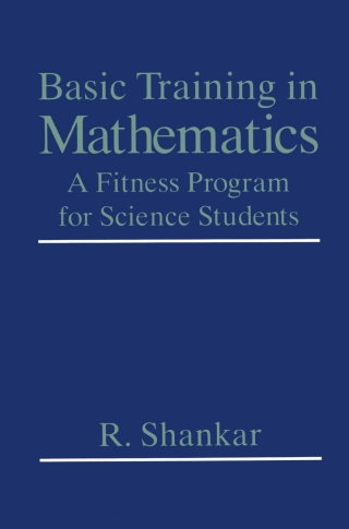 Basic Training in Mathematics