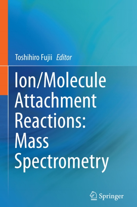 Cover image for book Ion/Molecule Attachment Reactions: Mass Spectrometry