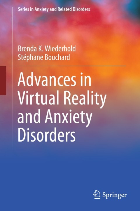 Cover image for book Advances in Virtual Reality and Anxiety Disorders