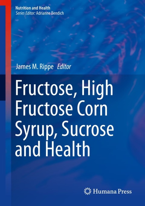 Cover image for book Fructose, High Fructose Corn Syrup, Sucrose and Health