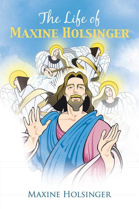 Cover image for book The Life of Maxine Holsinger