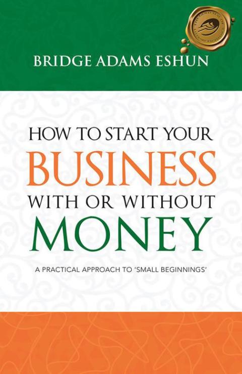 Cover image for book How to Start Your Business with or Without Money