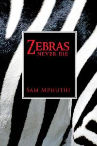 Cover image: Zebras Never Die 9781490712994