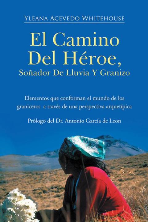 Cover image for book El Camino Del Héroe, Soñador De Lluvia Y Granizo