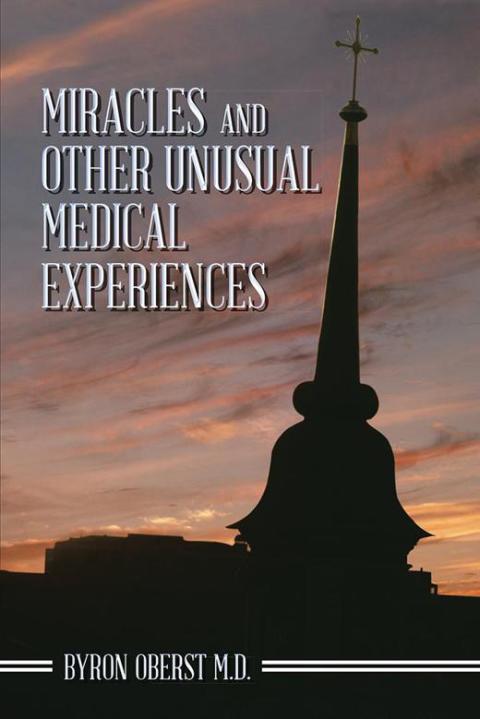 Cover image for book Miracles and Other Unusual Medical Experiences