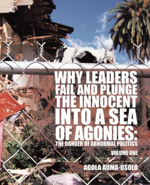 Cover image for book Why Leaders Fail and Plunge the Innocent into a Sea of Agonies