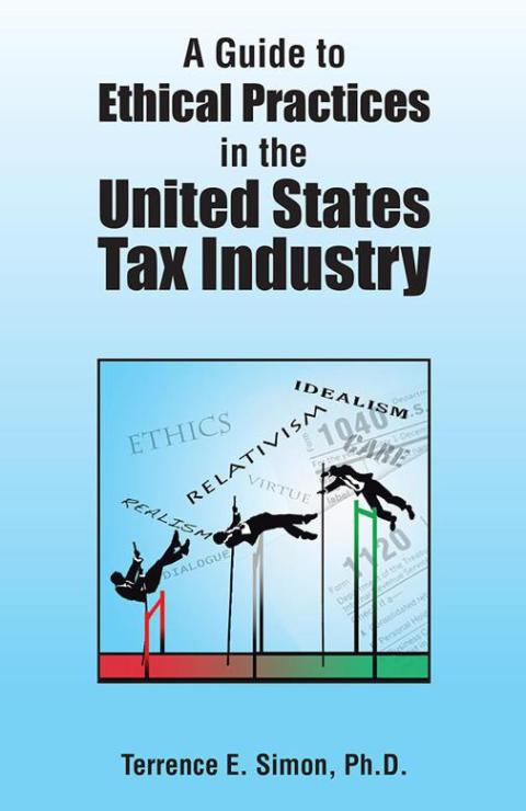 Cover image for book A Guide to Ethical Practices in the United States Tax Industry