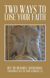 Cover image: Two Ways to Lose Your Faith 9781490719078