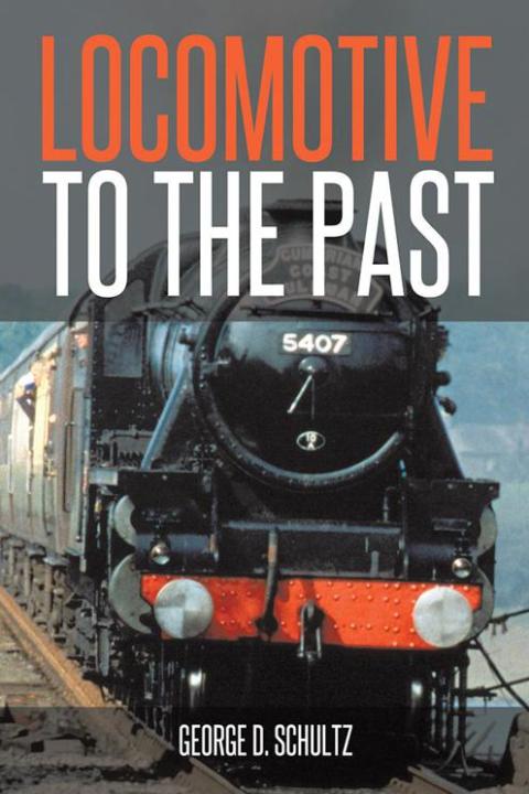 Cover image for book Locomotive to the Past