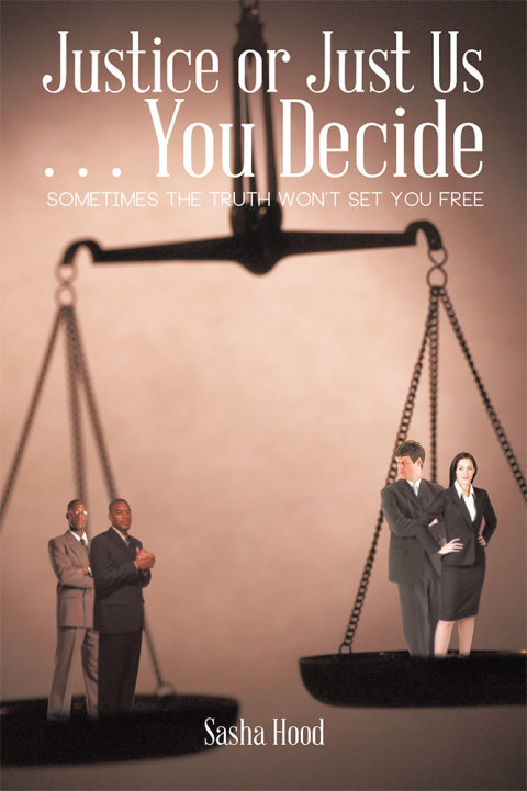 Cover image for book Justice or Just Us . . . You Decide