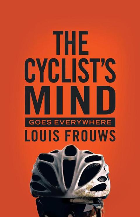 Cover image for book The Cyclist's Mind Goes Everywhere