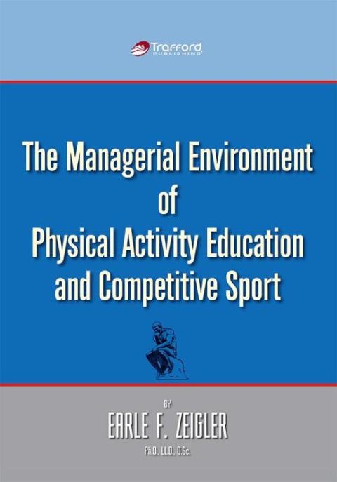 Cover image for book The Managerial Environment of Physical Activity Education and Competitive Sport
