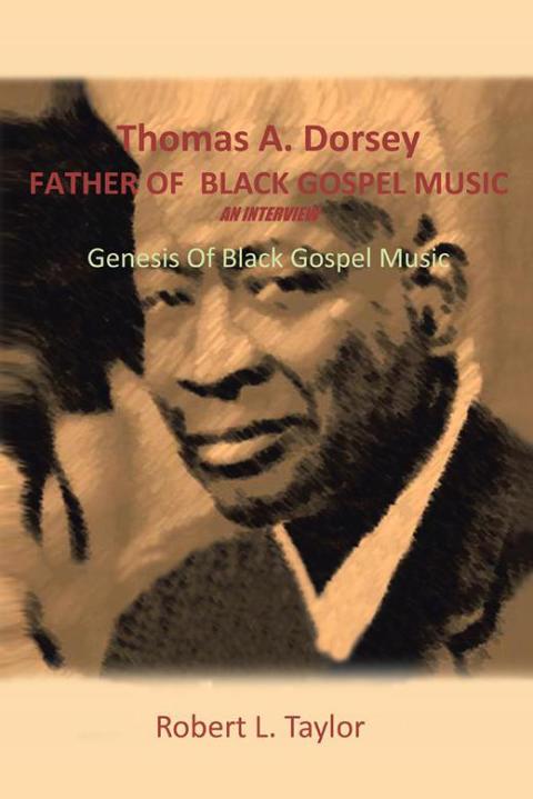 Cover image for book Thomas A. Dorsey Father of Black Gospel Music an Interview
