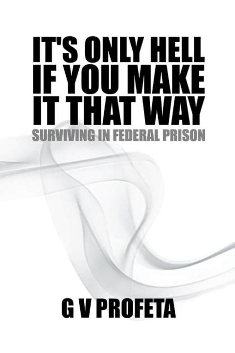 Cover image for book It’S Only Hell If You Make It That Way