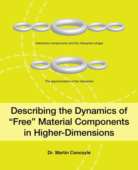 Cover image for book Describing the Dynamics of “Free” Material Components in Higher-Dimensions