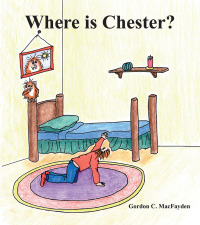 Imagen de portada: Where Is Chester? 9781412015585