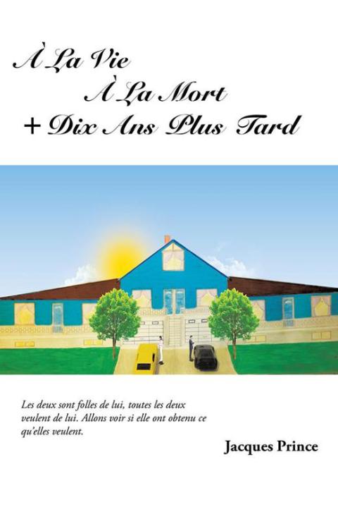 Cover image for book À La Vie À La Mort + Dix Ans Plus Tard