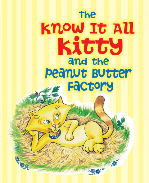 Cover image for book The Know It All Kitty and the Peanut Butter Factory