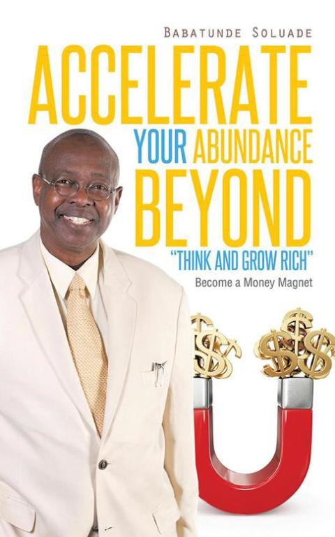 Cover image for book Accelerate Your Abundance Beyond “Think and Grow Rich”