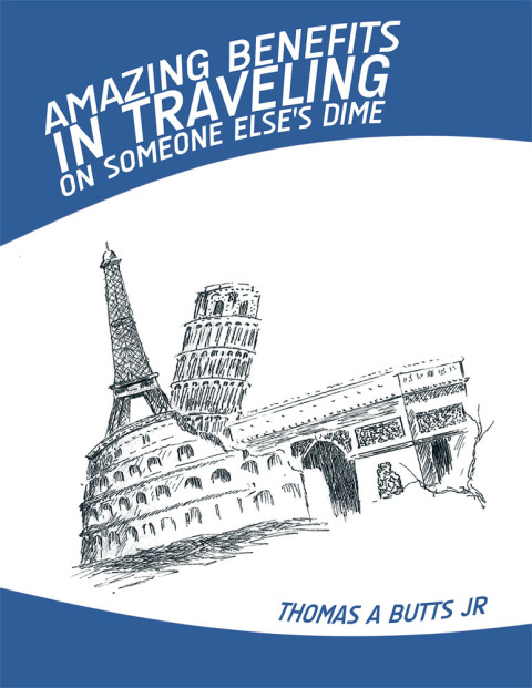 Cover image for book Amazing Benefits in Traveling on Someone Else's Dime
