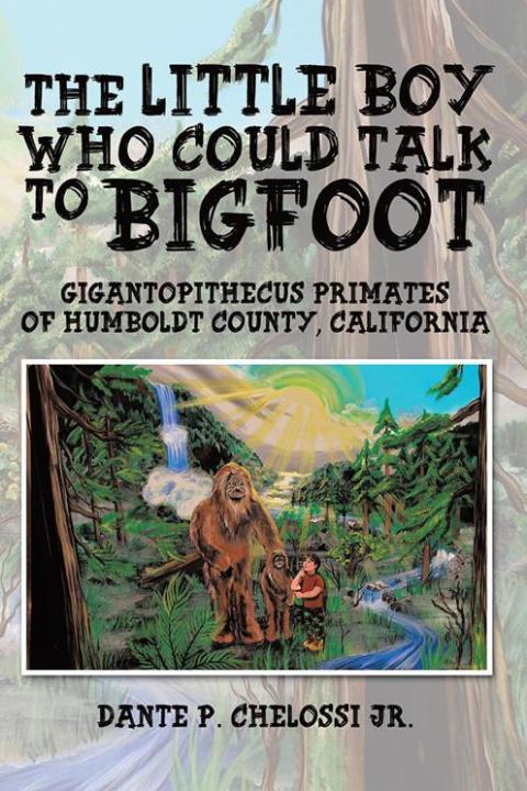 Cover image for book The Little Boy Who Could Talk to Bigfoot