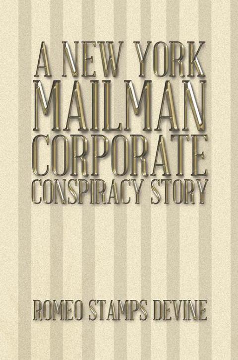 Cover image for book A New York Mailman Corporate Conspiracy Story