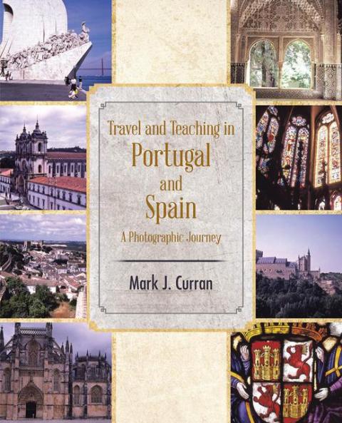 Cover image for book Travel and Teaching in Portugal and Spain a Photographic Journey