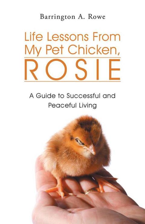 Cover image for book Life Lessons from My Pet Chicken, Rosie