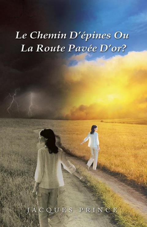 Cover image for book Le Chemin D’Épines Ou La Route Pavée D’Or?