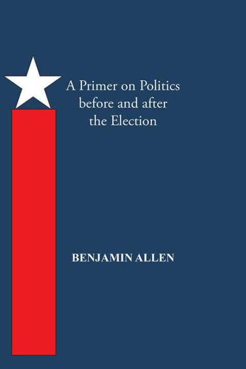 Cover image for book A Primer on Politics Before and After the Election