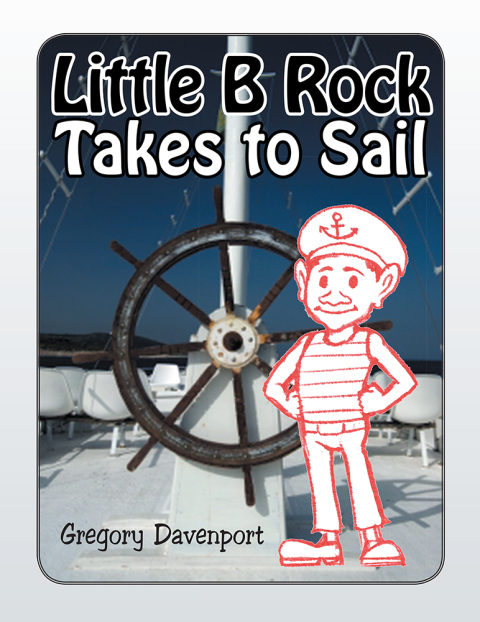 Cover image for book Little B Rock Takes to Sail