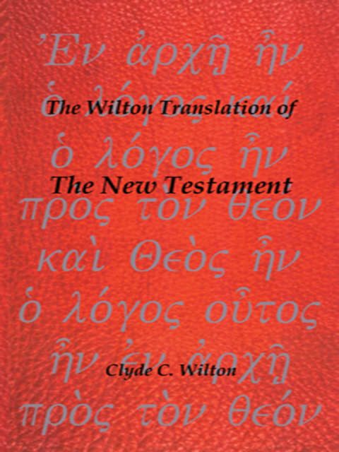 Cover image for book The Wilton Translation of the New Testament