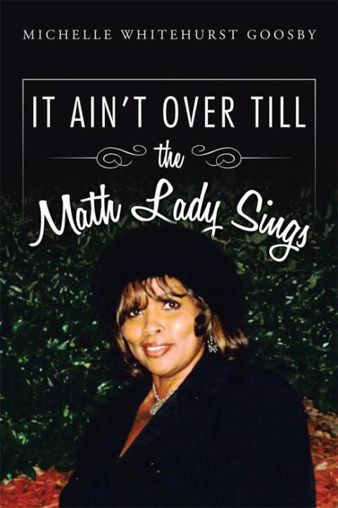 Cover image for book It Ain't over Till the Math Lady Sings