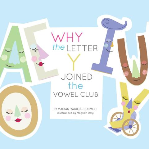 Cover image for book Why the Letter Y Joined the Vowel Club